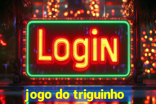 jogo do triguinho